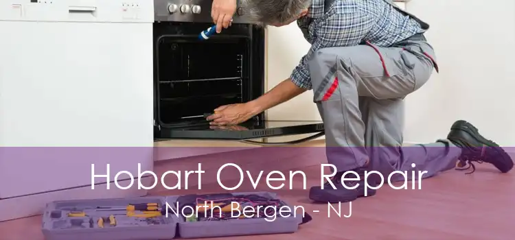 Hobart Oven Repair North Bergen - NJ