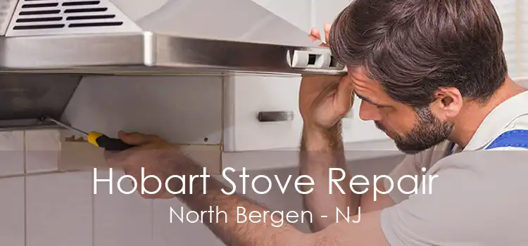 Hobart Stove Repair North Bergen - NJ