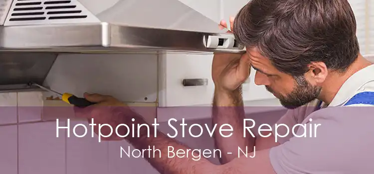 Hotpoint Stove Repair North Bergen - NJ