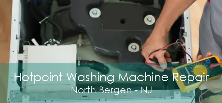 Hotpoint Washing Machine Repair North Bergen - NJ