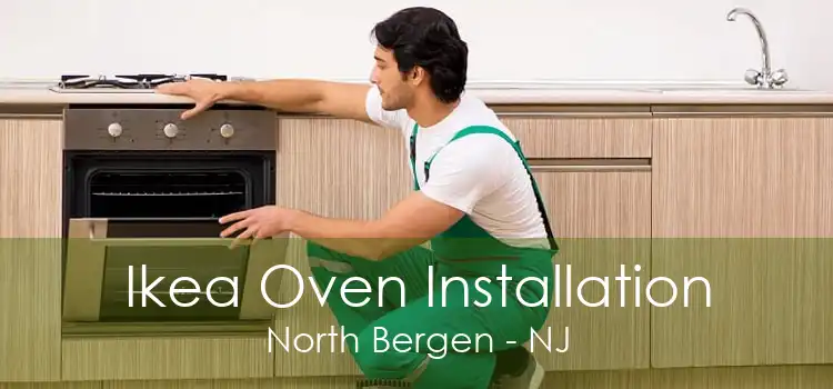 Ikea Oven Installation North Bergen - NJ