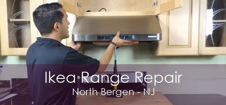 Ikea Range Repair North Bergen - NJ