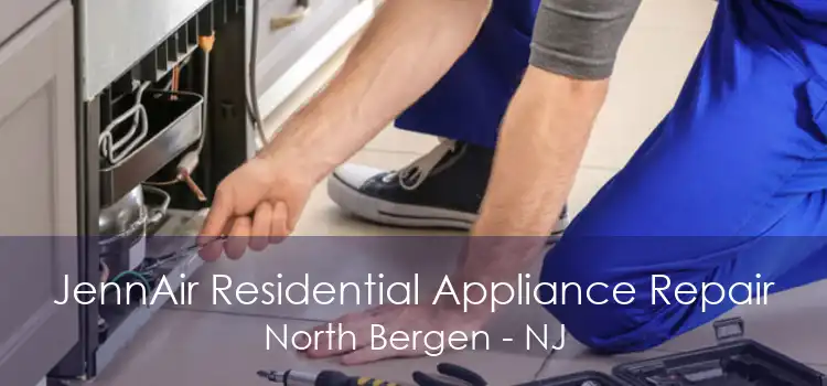 JennAir Residential Appliance Repair North Bergen - NJ