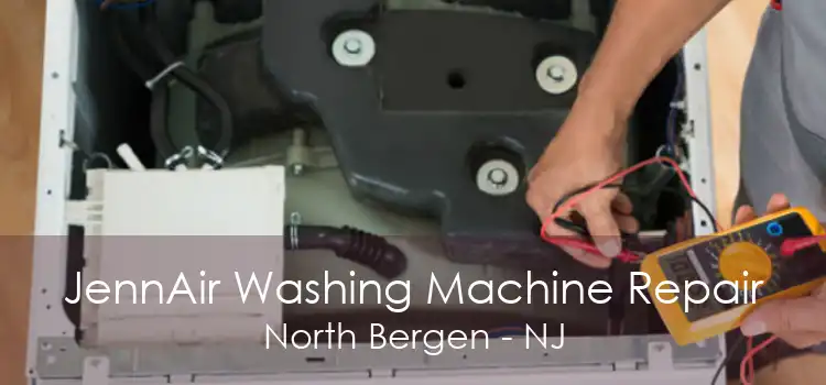 JennAir Washing Machine Repair North Bergen - NJ