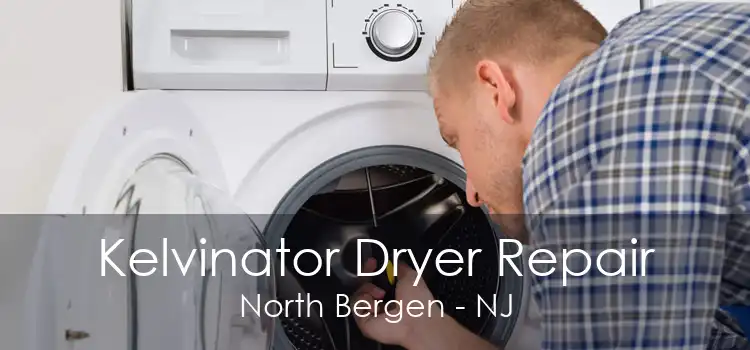Kelvinator Dryer Repair North Bergen - NJ
