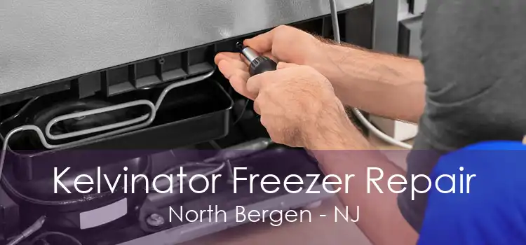 Kelvinator Freezer Repair North Bergen - NJ