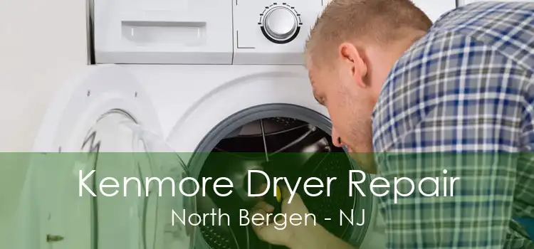 Kenmore Dryer Repair North Bergen - NJ