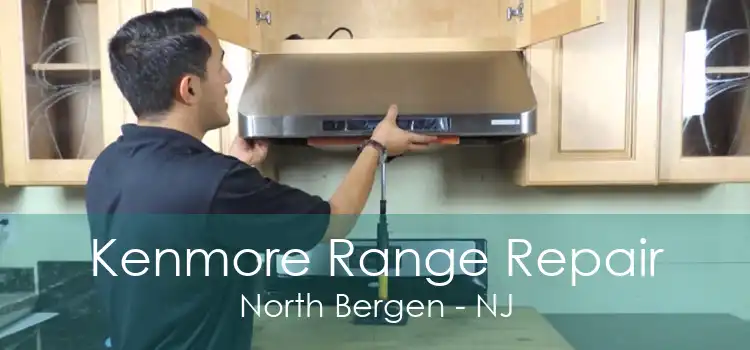 Kenmore Range Repair North Bergen - NJ