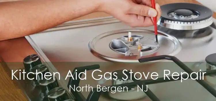 Kitchen Aid Gas Stove Repair North Bergen - NJ