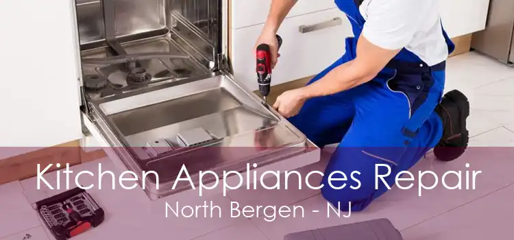 Kitchen Appliances Repair North Bergen - NJ
