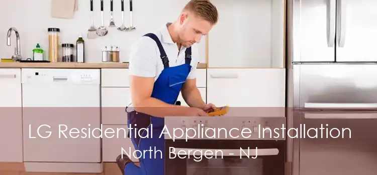 LG Residential Appliance Installation North Bergen - NJ