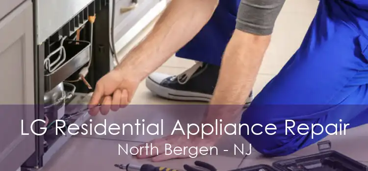 LG Residential Appliance Repair North Bergen - NJ