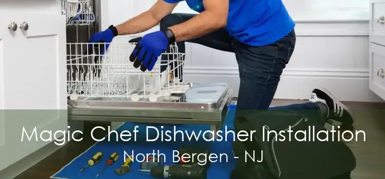 Magic Chef Dishwasher Installation North Bergen - NJ