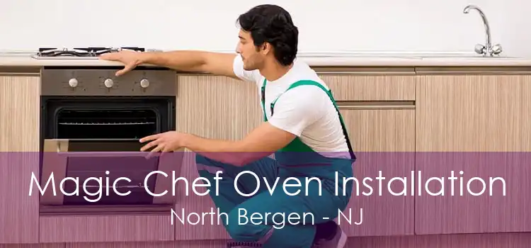 Magic Chef Oven Installation North Bergen - NJ