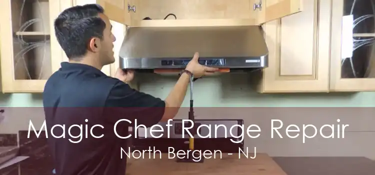 Magic Chef Range Repair North Bergen - NJ