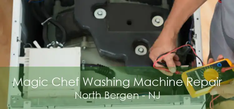 Magic Chef Washing Machine Repair North Bergen - NJ