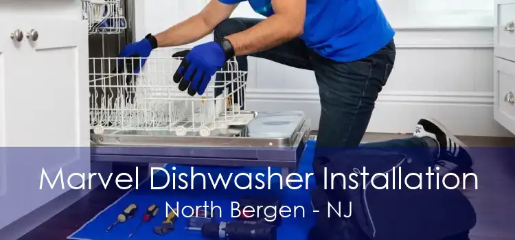 Marvel Dishwasher Installation North Bergen - NJ