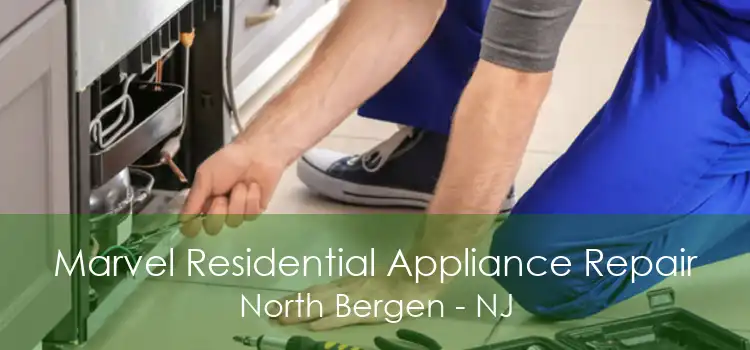 Marvel Residential Appliance Repair North Bergen - NJ