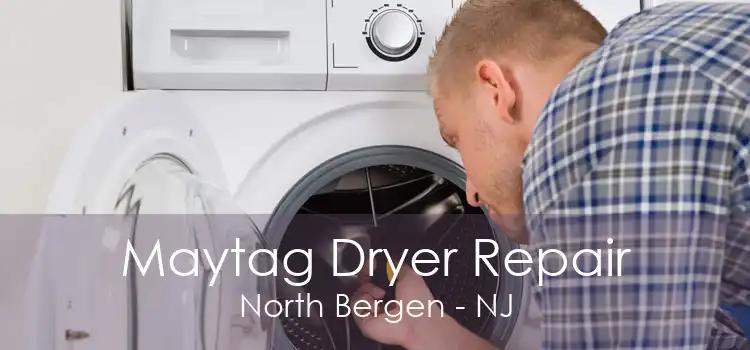 Maytag Dryer Repair North Bergen - NJ