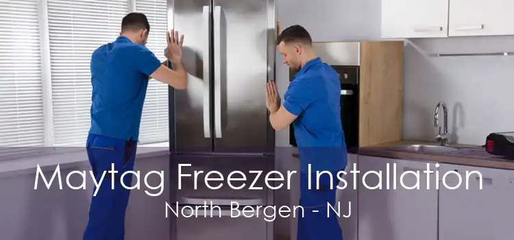 Maytag Freezer Installation North Bergen - NJ