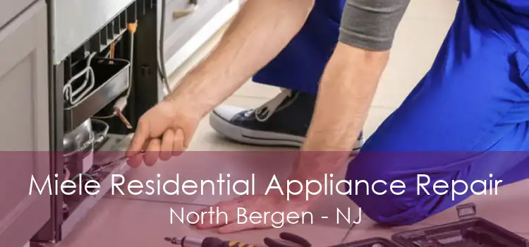 Miele Residential Appliance Repair North Bergen - NJ