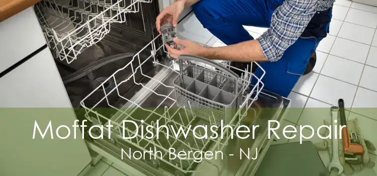 Moffat Dishwasher Repair North Bergen - NJ