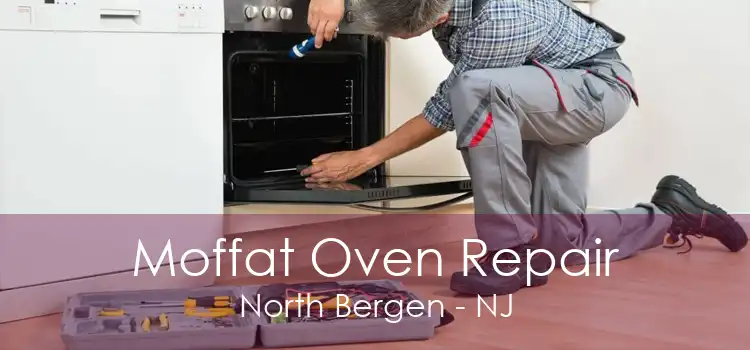 Moffat Oven Repair North Bergen - NJ