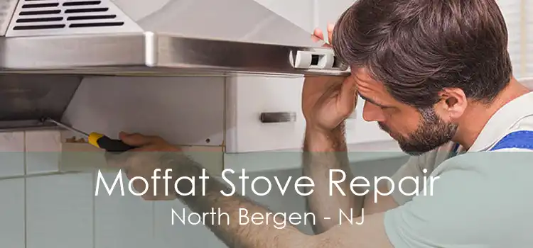 Moffat Stove Repair North Bergen - NJ