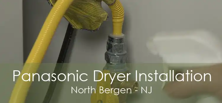 Panasonic Dryer Installation North Bergen - NJ