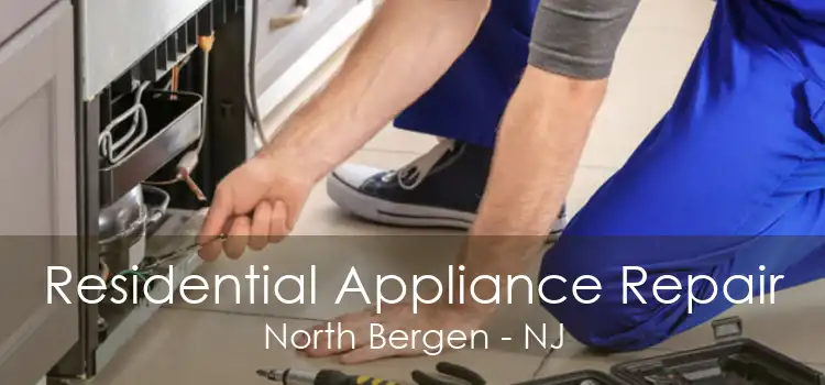 Residential Appliance Repair North Bergen - NJ