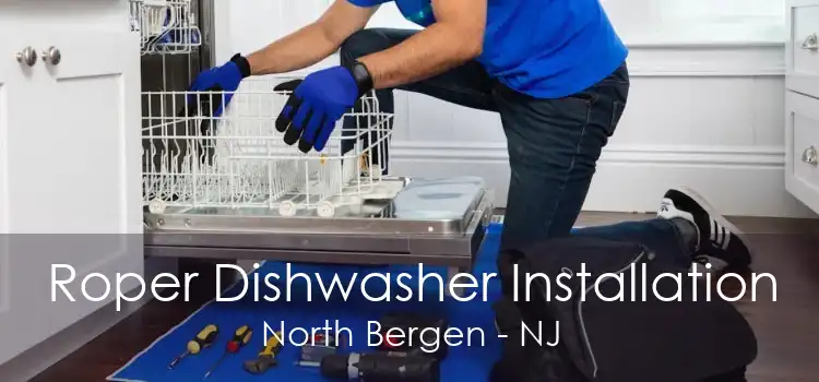 Roper Dishwasher Installation North Bergen - NJ