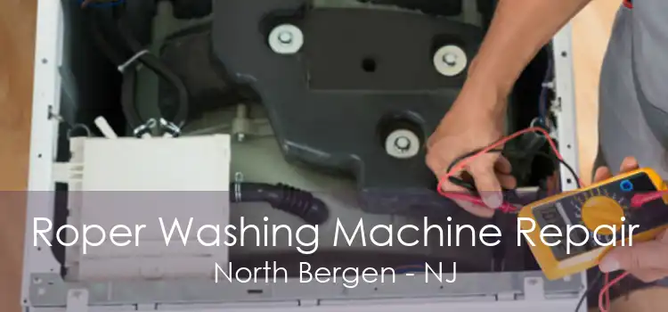 Roper Washing Machine Repair North Bergen - NJ