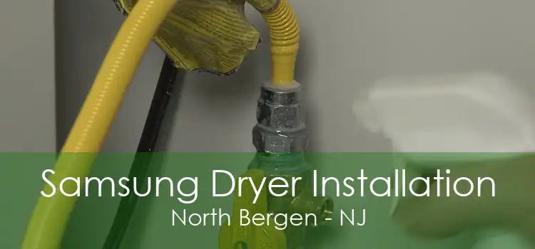 Samsung Dryer Installation North Bergen - NJ