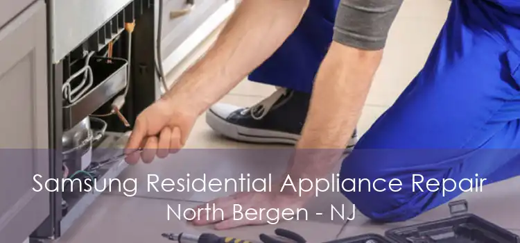 Samsung Residential Appliance Repair North Bergen - NJ