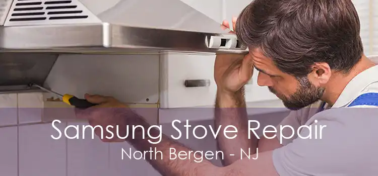 Samsung Stove Repair North Bergen - NJ