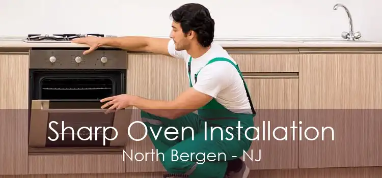 Sharp Oven Installation North Bergen - NJ