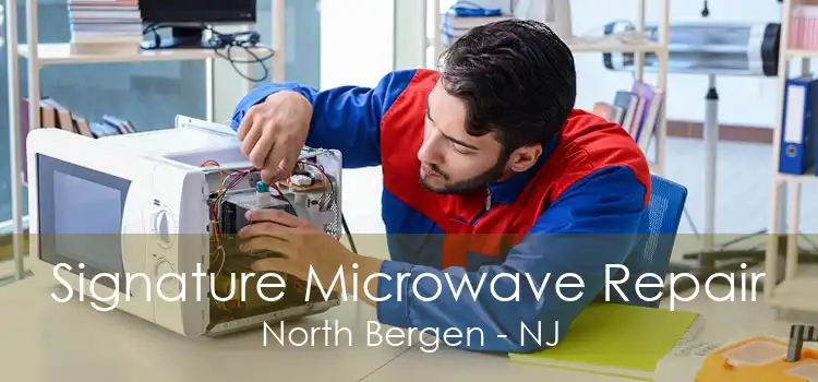 Signature Microwave Repair North Bergen - NJ