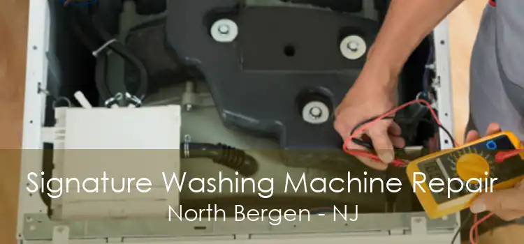 Signature Washing Machine Repair North Bergen - NJ