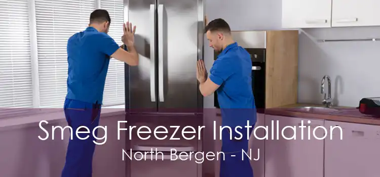 Smeg Freezer Installation North Bergen - NJ