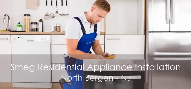 Smeg Residential Appliance Installation North Bergen - NJ
