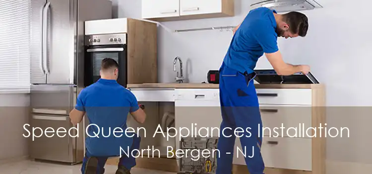 Speed Queen Appliances Installation North Bergen - NJ