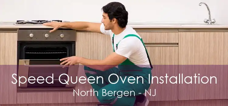 Speed Queen Oven Installation North Bergen - NJ