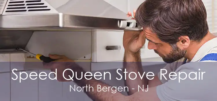 Speed Queen Stove Repair North Bergen - NJ