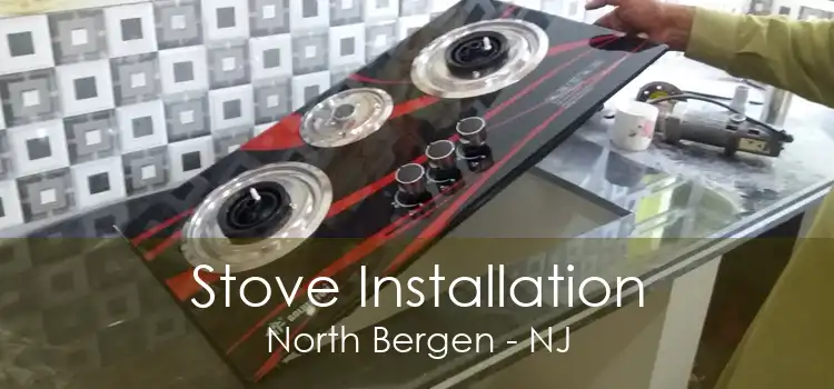 Stove Installation North Bergen - NJ