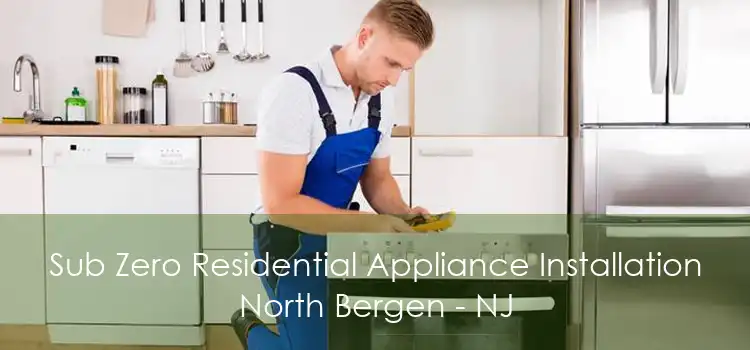 Sub Zero Residential Appliance Installation North Bergen - NJ