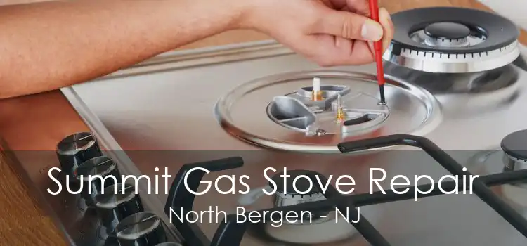Summit Gas Stove Repair North Bergen - NJ
