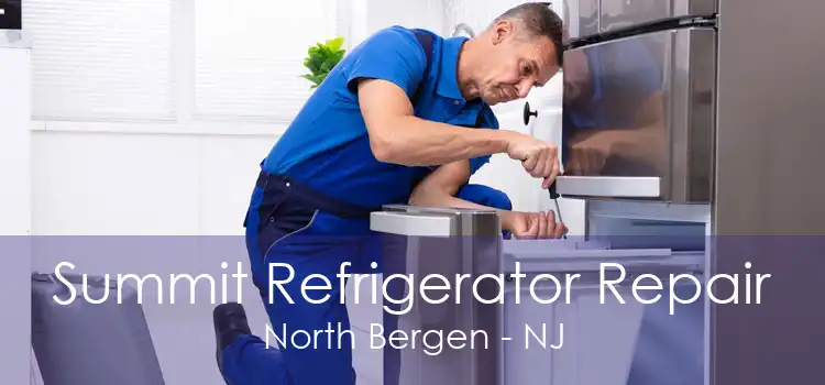 Summit Refrigerator Repair North Bergen - NJ