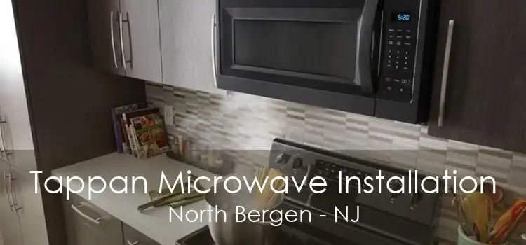 Tappan Microwave Installation North Bergen - NJ