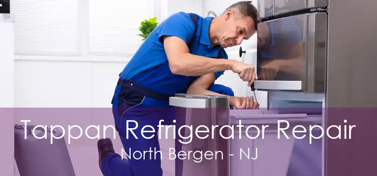 Tappan Refrigerator Repair North Bergen - NJ
