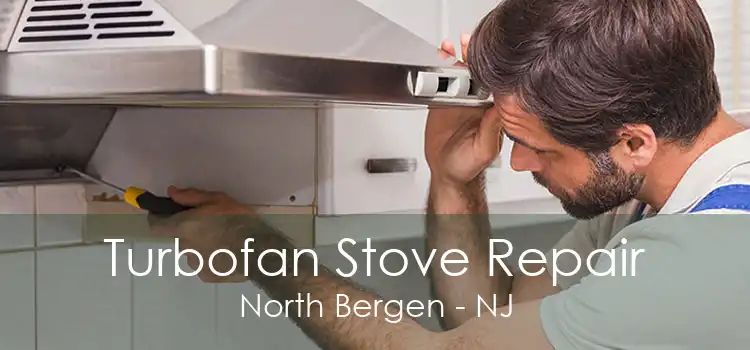 Turbofan Stove Repair North Bergen - NJ